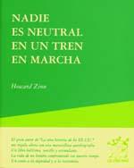 NADIE ES NEUTRAL EN UN TREN EN MARCHA | 9788489753617 | ZINN, HOWARD | Llibreria Aqualata | Comprar llibres en català i castellà online | Comprar llibres Igualada