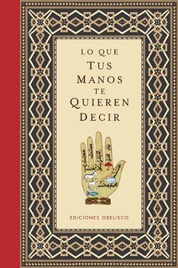 LO QUE TUS MANOS TE QUIEREN DECIR (TAPA DURA) | 9788497776295 | ANÓNIMO | Llibreria Aqualata | Comprar llibres en català i castellà online | Comprar llibres Igualada