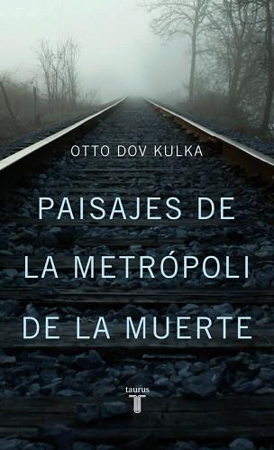 PAISAJES DE LA METRÓPOLI DE LA MUERTE | 9788430602193 | DOV KULKA, OTTO | Llibreria Aqualata | Comprar llibres en català i castellà online | Comprar llibres Igualada