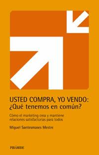 USTED COMPRA, YO VENDO: ¿QUE TENEMOS EN COMUN? | 9788436816877 | SANTESMASES MESTRE, MIGUEL | Llibreria Aqualata | Comprar llibres en català i castellà online | Comprar llibres Igualada