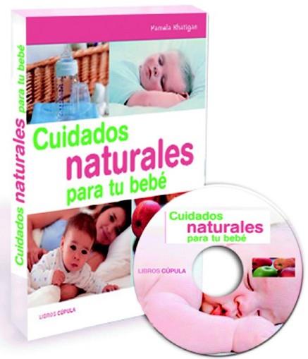 CUIDADOS NATURALES PARA TU BEBE | 9788448047832 | RHATIGAN, PAMELA | Llibreria Aqualata | Comprar llibres en català i castellà online | Comprar llibres Igualada