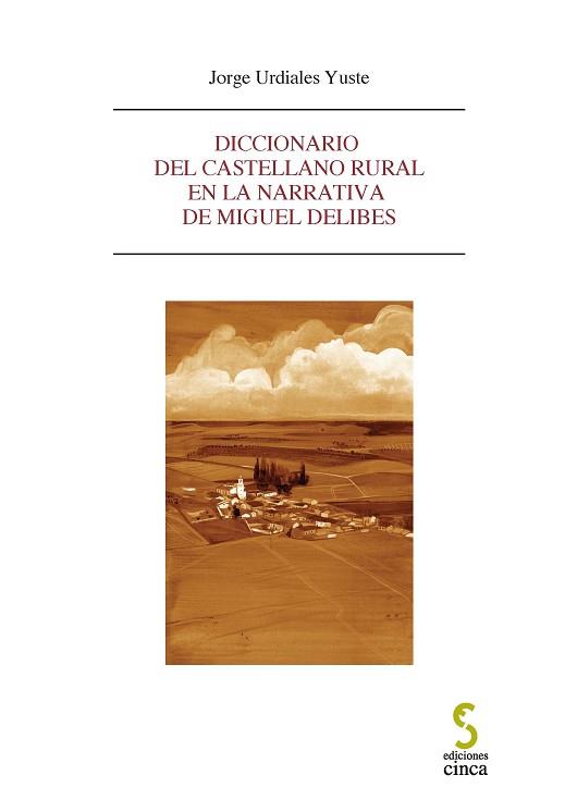 DICCIONARIO DEL CASTELLANO RURAL EN LA NARRATIVA DE MIGUEL DELIBES | 9788415305323 | URDIALES, JORGE | Llibreria Aqualata | Comprar llibres en català i castellà online | Comprar llibres Igualada