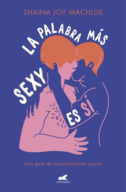 PALABRA MÁS SEXY ES SÍ, LA | 9788416076963 | MACHLUS, SHAINA JOY | Llibreria Aqualata | Comprar llibres en català i castellà online | Comprar llibres Igualada