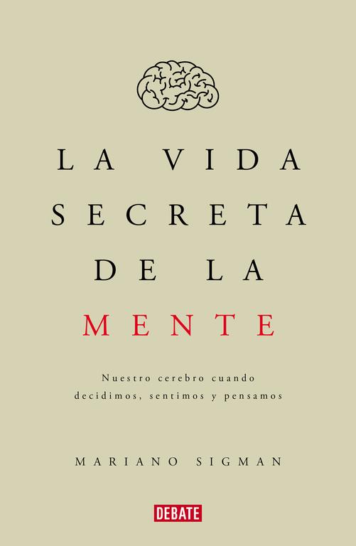 VIDA SECRETA DE LA MENTE, LA | 9788499926285 | SIGMAN, MARIANO | Llibreria Aqualata | Comprar llibres en català i castellà online | Comprar llibres Igualada