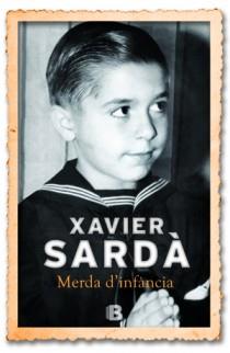 MERDA D'INFÀNCIA | 9788466651158 | SARDÀ, XAVIER | Llibreria Aqualata | Comprar libros en catalán y castellano online | Comprar libros Igualada