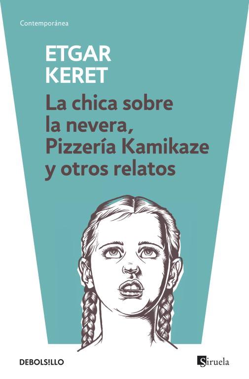 CHICA SOBRE LA NEVERA, LA / PIZZERÍA KAMIKAZE | 9788499895512 | KERET, ETGAR | Llibreria Aqualata | Comprar libros en catalán y castellano online | Comprar libros Igualada