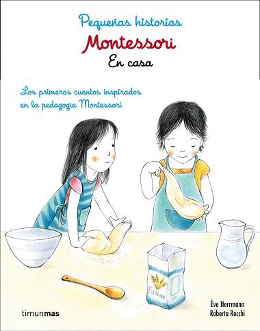 MONTESSORI. PEQUEÑAS HISTORIAS. EN CASA | 9788408167433 | HERRMANN, ÈVE / ROCCHI,  ROBERTA | Llibreria Aqualata | Comprar llibres en català i castellà online | Comprar llibres Igualada