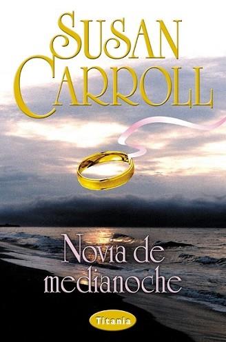 NOVIA DE MEDIANOCHE | 9788495752215 | CARROLL, SUSAN | Llibreria Aqualata | Comprar libros en catalán y castellano online | Comprar libros Igualada