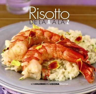 RISOTTO DE LA A A LA Z | 9788490672273 | AA.VV | Llibreria Aqualata | Comprar llibres en català i castellà online | Comprar llibres Igualada