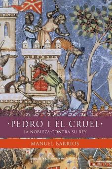 PEDRO I EL CRUEL | 9788499980089 | BARRIOS, MANUEL | Llibreria Aqualata | Comprar llibres en català i castellà online | Comprar llibres Igualada