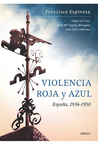 VIOLENCIA ROJA Y AZUL. ESPAÑA 1936-1950 | 9788498921168 | AAVV | Llibreria Aqualata | Comprar llibres en català i castellà online | Comprar llibres Igualada