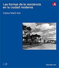 FORMAS DE LA RESIDENCIA EN LA CIUDAD MODERNA, LA (A 15) | 9788483013830 | AULA D'ARQUITECTURA 15 | Llibreria Aqualata | Comprar libros en catalán y castellano online | Comprar libros Igualada