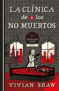 CLÍNICA DE LOS NO MUERTOS, LA | 9788410085213 | SHAW, VIVIAN | Llibreria Aqualata | Comprar llibres en català i castellà online | Comprar llibres Igualada