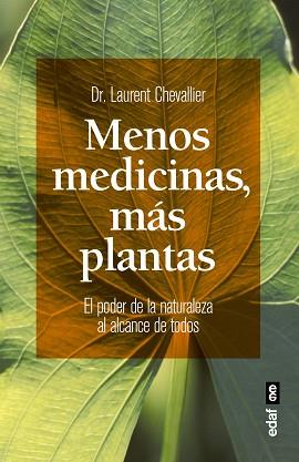 MENOS MEDICINAS, MÁS PLANTAS | 9788441436244 | CHEVALLIER, LAURENT | Llibreria Aqualata | Comprar llibres en català i castellà online | Comprar llibres Igualada