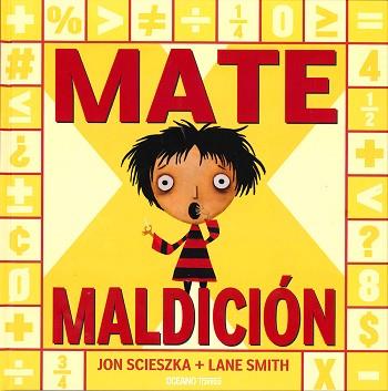 MATE MALDICIÓN | 9786074008197 | SCIESZKA, JON / SMITH, LANE | Llibreria Aqualata | Comprar libros en catalán y castellano online | Comprar libros Igualada