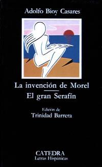 INVENCION DE MOREL, LA. EL GRAN SERAFIN (LETRAS HISP. 161) | 9788437603391 | BIOY CASARES, ADOLFO | Llibreria Aqualata | Comprar llibres en català i castellà online | Comprar llibres Igualada