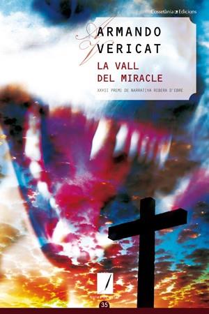 VALL DEL MIRACLE, LA (XXVII PREMI NARRATIVA RIBERA D'EBRE) | 9788497917520 | VERICAT, ARMANDO | Llibreria Aqualata | Comprar libros en catalán y castellano online | Comprar libros Igualada