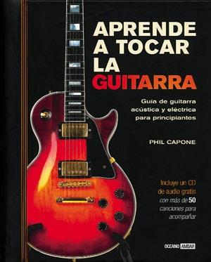 APRENDE A TOCAR LA GUITARRA | 9788475565965 | CAPONE, PHIL | Llibreria Aqualata | Comprar llibres en català i castellà online | Comprar llibres Igualada