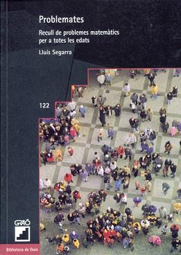 PROBLEMATES. RECULL DE PROBLEMES MATEMATICS PER A TOTES EDAT | 9788478272365 | SEGARRA, LLUIS | Llibreria Aqualata | Comprar llibres en català i castellà online | Comprar llibres Igualada