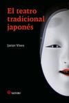 TEATRO TRADICIONAL JAPONÉS, EL | 9788419035783 | VIVES, JAVIER | Llibreria Aqualata | Comprar llibres en català i castellà online | Comprar llibres Igualada