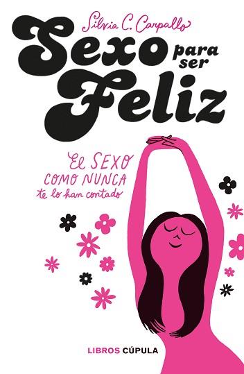 SEXO PARA SER FELIZ | 9788448025076 | CARPALLO, SILVIA C. | Llibreria Aqualata | Comprar llibres en català i castellà online | Comprar llibres Igualada