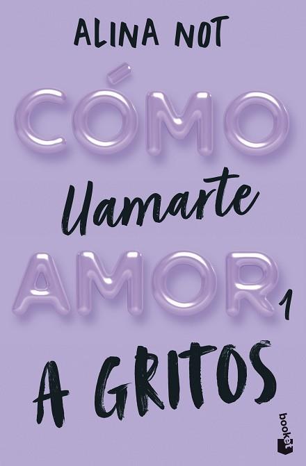 CÓMO LLAMARTE AMOR 1. A GRITOS | 9788408292289 | NOT, ALINA | Llibreria Aqualata | Comprar llibres en català i castellà online | Comprar llibres Igualada