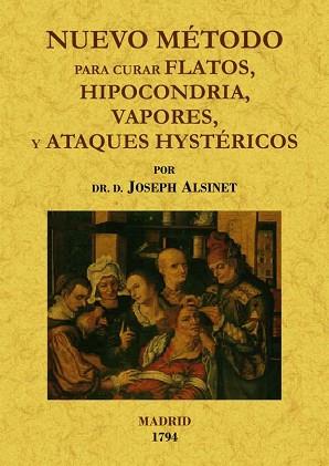 NUEVO METODO PARA CURAR FLATOS, HYPOCONDRIAS, VAPORES Y ATAQUES HYSTERICOS DE LA | 9788497617383 | POMME, ANDRE | Llibreria Aqualata | Comprar libros en catalán y castellano online | Comprar libros Igualada