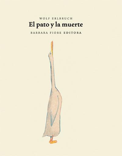 PATO Y LA MUERTE, EL | 9788493481186 | ERLBRUCH, WOLF | Llibreria Aqualata | Comprar libros en catalán y castellano online | Comprar libros Igualada