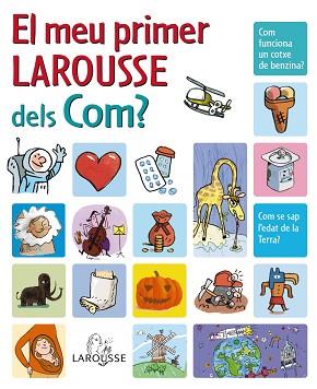 MEU PRIMER LAROUSSE DELS COM, EL? | 9788480166683 | Llibreria Aqualata | Comprar llibres en català i castellà online | Comprar llibres Igualada