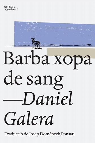 BARBA XOPA DE SANG | 9788494216039 | GALERA, DANIEL | Llibreria Aqualata | Comprar llibres en català i castellà online | Comprar llibres Igualada