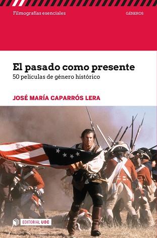 PASADO COMO PRESENTE, EL. 50 PELÍCULAS DE GÉNERO HISTÓRICO  | 9788491166849 | CAPARRÓS LERA, JOSÉ MARIA | Llibreria Aqualata | Comprar llibres en català i castellà online | Comprar llibres Igualada