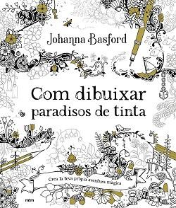 COM DIBUIXAR PARADISOS DE TINTA | 9788417165918 | BASFORD, JOHANNA | Llibreria Aqualata | Comprar llibres en català i castellà online | Comprar llibres Igualada