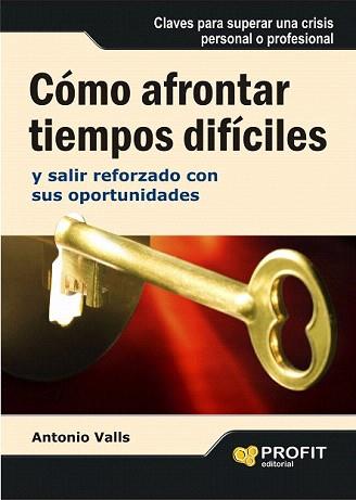 COMO AFRONTAR TIEMPOS DIFICILES | 9788496998230 | VALLS, ANTONIO | Llibreria Aqualata | Comprar llibres en català i castellà online | Comprar llibres Igualada