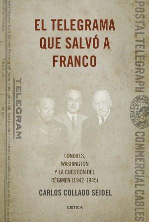 TELEGRAMA QUE SALVÓ A FRANCO, EL | 9788498929041 | COLLADO SEIDEL, CARLOS  | Llibreria Aqualata | Comprar llibres en català i castellà online | Comprar llibres Igualada