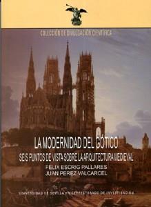 MODERNIDAD DEL GÓTICO, LA | 9788447208371 | ESCRIG PALLARÉS, FÉLIX / PÉREZ VALCÁRCEL, JUAN | Llibreria Aqualata | Comprar libros en catalán y castellano online | Comprar libros Igualada