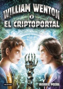 WILLIAM WENTON Y EL CRIPTOPORTAL | 9788408181934 | PEERS, BOBBIE | Llibreria Aqualata | Comprar llibres en català i castellà online | Comprar llibres Igualada