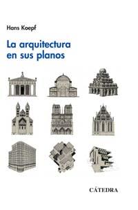 ARQUITECTURA EN SUS PLANOS (ARTE GRANDES TEMAS) | 9788437617725 | KOEPF, HANS | Llibreria Aqualata | Comprar libros en catalán y castellano online | Comprar libros Igualada