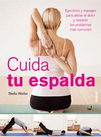 CUIDA TU ESPALDA | 9788498670769 | WELLER, STELLA | Llibreria Aqualata | Comprar libros en catalán y castellano online | Comprar libros Igualada