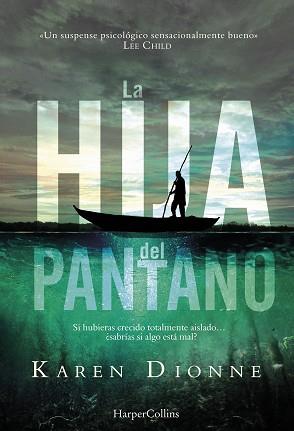 HIJA DEL PANTANO, LA | 9788491391623 | DIONNE, KAREN | Llibreria Aqualata | Comprar libros en catalán y castellano online | Comprar libros Igualada