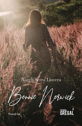 BONNIE NORWICK | 9788417660413 | SERRA LLOVERA, NARCÍS | Llibreria Aqualata | Comprar llibres en català i castellà online | Comprar llibres Igualada