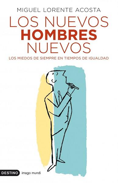 NUEVOS HOMBRES NUEVOS, LOS | 9788423341214 | LORENTE ACOSTA, MIGUEL | Llibreria Aqualata | Comprar libros en catalán y castellano online | Comprar libros Igualada