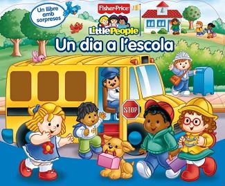 UN DIA A L'ESCOLA (FISHER PRICE) | 9788448831639 | MATTEL | Llibreria Aqualata | Comprar libros en catalán y castellano online | Comprar libros Igualada