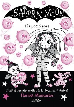 ISADORA MOON 11. LA ISADORA MOON I LA POCIÓ ROSA | 9788420459509 | MUNCASTER, HARRIET | Llibreria Aqualata | Comprar llibres en català i castellà online | Comprar llibres Igualada