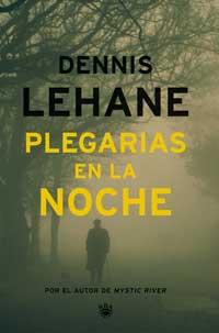 PLEGARIAS EN LA NOCHE (SERIE NEGRA) | 9788478711789 | LEHANE, DENNIS | Llibreria Aqualata | Comprar llibres en català i castellà online | Comprar llibres Igualada