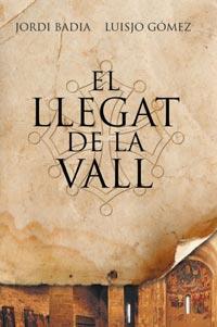 LLEGAT DE LA VALL, EL | 9788482649443 | BADIA, JORDI / GOMEZ, LUISJO | Llibreria Aqualata | Comprar libros en catalán y castellano online | Comprar libros Igualada