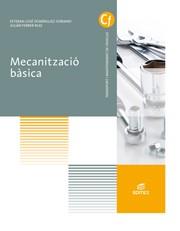 MECANITZACIÓ BÀSICA | 9788491610144 | DOMÍNGUEZ SORIANO, ESTEBAN JOSÉ / FERRER RUIZ, JULIÁN | Llibreria Aqualata | Comprar llibres en català i castellà online | Comprar llibres Igualada