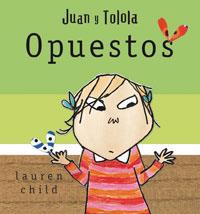 OPUESTOS (JUAN Y TOLOLA) (LLIBRE CARTRO) | 9788478719518 | CHILD, LAUREN | Llibreria Aqualata | Comprar libros en catalán y castellano online | Comprar libros Igualada