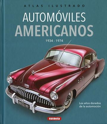 AUTOMÓVILES AMERICANOS 1934-1974 | 9788467776928 | BEADLE, TONY / GEEL, HANS | Llibreria Aqualata | Comprar llibres en català i castellà online | Comprar llibres Igualada
