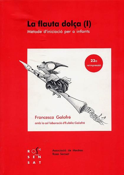 FLAUTA DOLÇA, LA : METODE D'INICIACIO PER A INFANTS I | 9788485008353 | Galofrü i Mora, Francesca | Llibreria Aqualata | Comprar llibres en català i castellà online | Comprar llibres Igualada