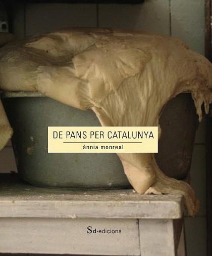 DE PANS PER CATALUNYA | 9788494307379 | MONREAL ANGLÈS, ÀNNIA | Llibreria Aqualata | Comprar llibres en català i castellà online | Comprar llibres Igualada